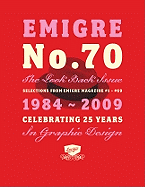 Emigre No. 70: The Look Back Issue: Selections from Emigre Magazine #1-#69, 1984-2009