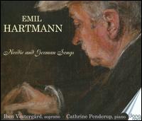 Emil Hartmann: Nordic and German Songs - Catherine Penderup (piano); Iben Vestergrd (soprano)