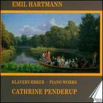 Emil Hartmann: Piano Works
