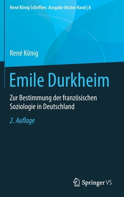 Emile Durkheim: Zur Bestimmung Der Franzosischen Soziologie in Deutschland - Knig, Ren?, and Albrecht, Clemens (Editor)