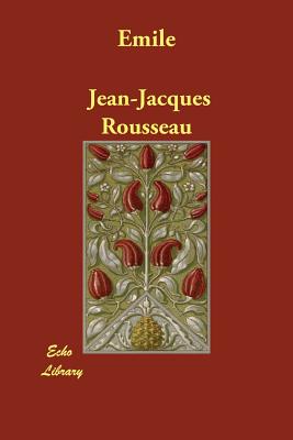 Emile - Rousseau, Jean Jacques