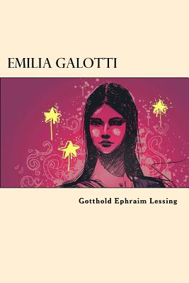 Emilia Galotti - Lessing, Gotthold Ephraim