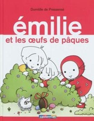 Emilie et les oeufs de Paques - Pressense, Domitille de