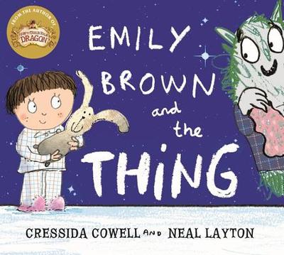 Emily Brown and the Thing - Cowell, Cressida