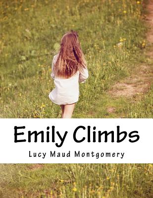 Emily Climbs - Montgomery, Lucy Maud