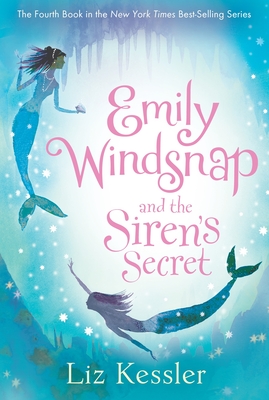 Emily Windsnap and the Siren's Secret - Kessler, Liz