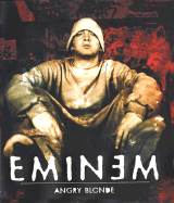 Eminem: Angry Blonde - Eminem