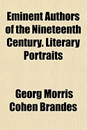 Eminent Authors of the Nineteenth Century: Literary Portraits
