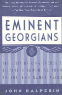 Eminent Georgians: The Lives of King George V, Elizabeth Bowen, St. John Philby, and Lady Astor