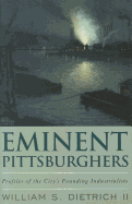 Eminent Pittsburghers: Profiles of the City's Founding Industrialists
