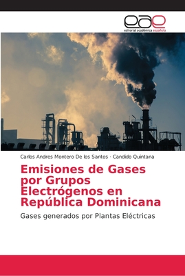 Emisiones de Gases por Grupos Electr?genos en Repblica Dominicana - Montero de Los Santos, Carlos Andres, and Quintana, Candido