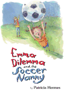 Emma Dilemma and the Soccer Nanny