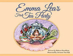 Emma Lea's First Tea Party - Donaldson, Babette