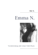 Emma N.: Verabredung mit einer Edel-Hure