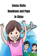 Emma Visits Kounkoun and Popo in China
