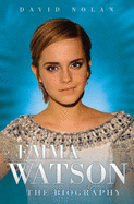 Emma Watson: The Biography