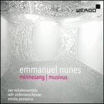 Emmanuel Nunes: Minnesand; Musivus