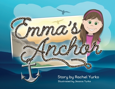Emma's Anchor - Yurko, Rachel