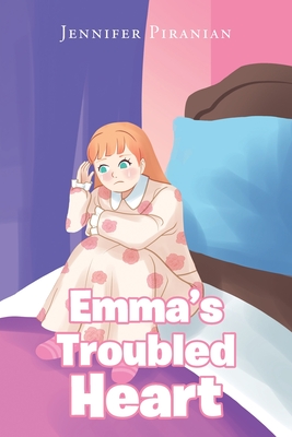 Emma's Troubled Heart - Piranian, Jennifer