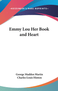 Emmy Lou Her Book and Heart