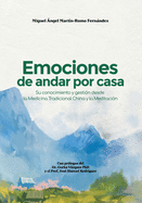 Emociones de andar por casa: Su conocimiento y gesti?n desde la Medicina Tradicional China y la Meditaci?n