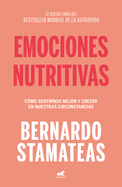 Emociones Nutritivas / Nourishing Emotions