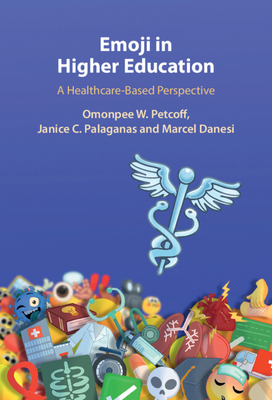 Emoji in Higher Education - Petcoff, Omonpee W, and Palaganas, Janice C, and Danesi, Marcel