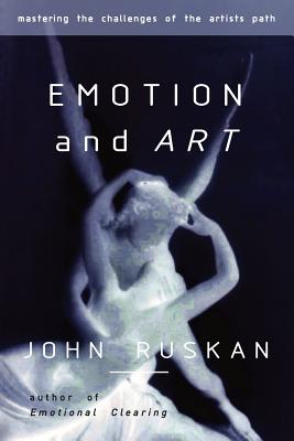 Emotion and Art - Ruskan, John