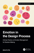 Emotion in the Design Process: Intrinsic Factors on Emotion Management for Decision-making