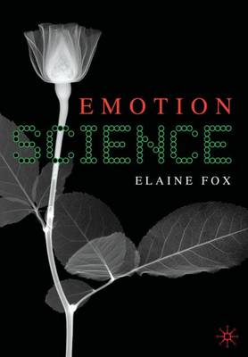 Emotion Science: Cognitive and Neuroscientific Approaches to Understanding Human Emotions - Fox, Elaine