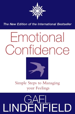 Emotional Confidence: Simple Steps to Managing Your Feelings - Lindenfield, Gael