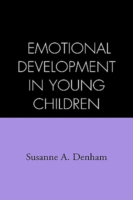 Emotional Development in Young Children - Denham, Susanne A, PhD