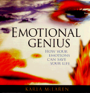 Emotional Genius: How Your Emotions Can Save Your Life