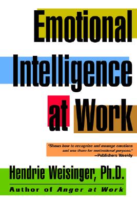 Emotional Intelligence at Work - Weisinger, Hendrie