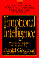 Emotional Intelligence: Why It Can Matter More Than IQ - Goleman, Daniel P, Ph.D.