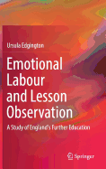 Emotional Labour and Lesson Observation: A Study of England's Further Education