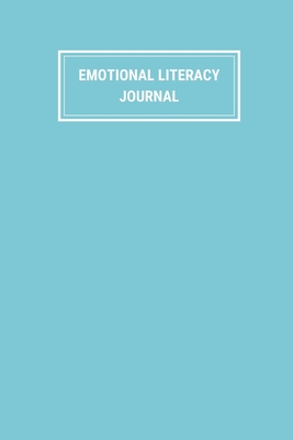 Emotional Literacy Journal: Build Emotional Intelligence Notebook - Mental Health Emotion Tracker For Adults - Includes List of Emotions - Light Blue Cover - Daily Monitoring- 150 pages (6 x 9 inches) - Publishers, Loveoflink