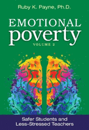 Emotional Poverty 2: Safer Students and Less-Stressed Teachers