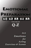 Emotional Preparation: Volume III: A Comprehensive Guide for Actors