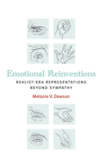 Emotional Reinventions: Realist-Era Representations Beyond Sympathy