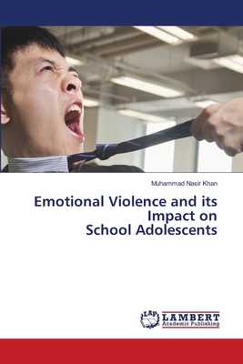 Emotional Violence and its Impact on School Adolescents - Nasir Khan, Muhammad