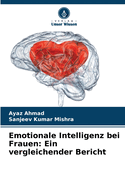 Emotionale Intelligenz bei Frauen: Ein vergleichender Bericht