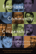 Emotions, Community, and Citizenship: Cross-Disciplinary Perspectives