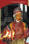 Emotions in Rituals and Performances: South Asian and European Perspectives on Rituals and Performativity