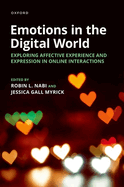 Emotions in the Digital World: Exploring Affective Experience and Expression in Online Interactions
