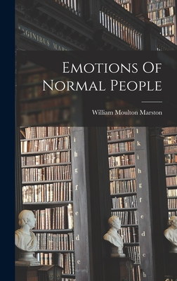 Emotions Of Normal People - Marston, William Moulton