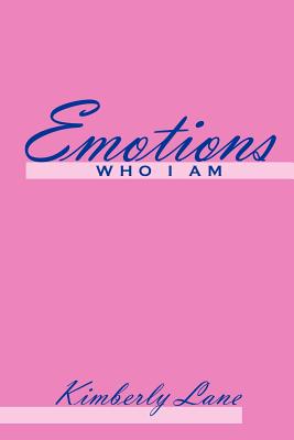 Emotions: Who I am - Lane, Kimberly