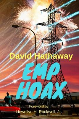Emp Hoax - Hathaway, David, and Rockwell Jr, Llewellyn H (Foreword by)