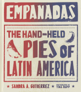 Empanadas: The Hand-Held Pies of Latin America