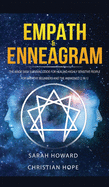 Empath & Enneagram: The made easy survival guide for healing highly sensitive people - For empathy beginners and the awakened (2 in 1)